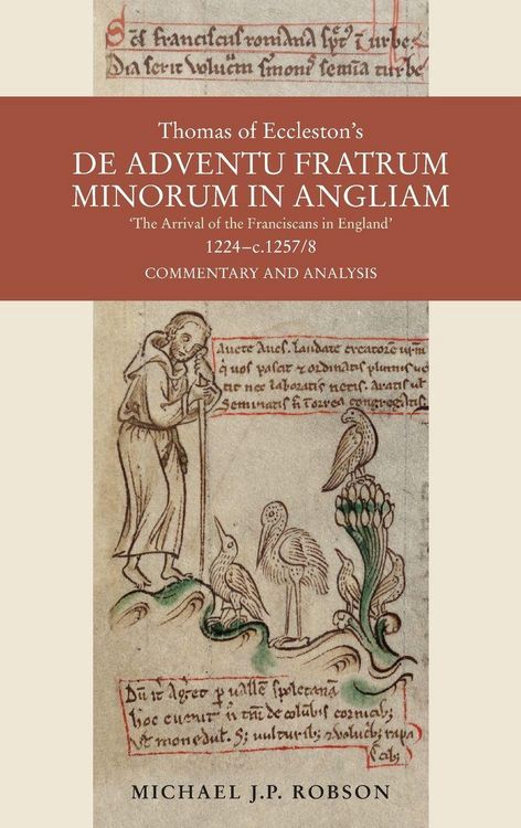 Produktbild: Thomas of Eccleston's de Adventu Fratrum Minorum in Angliam [The Arrival of the Franciscans in England], 1224-C.1257/8