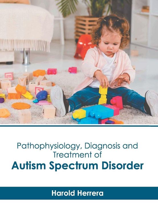 Produktbild: Pathophysiology, Diagnosis and Treatment of Autism Spectrum Disorder