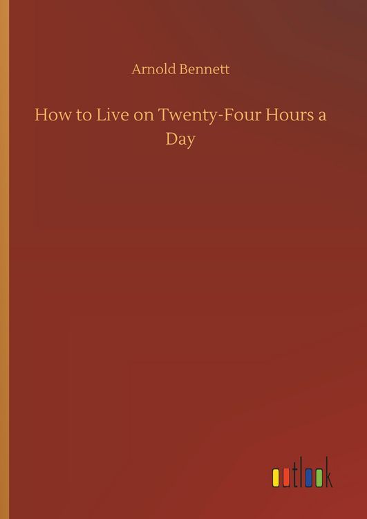 Produktbild: How to Live on Twenty-Four Hours a Day