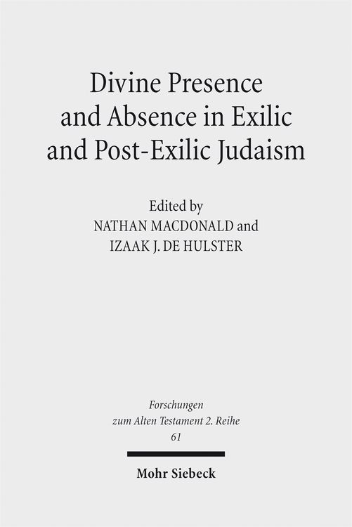 Produktbild: Divine Presence and Absence in Exilic and Post-Exilic Judaism