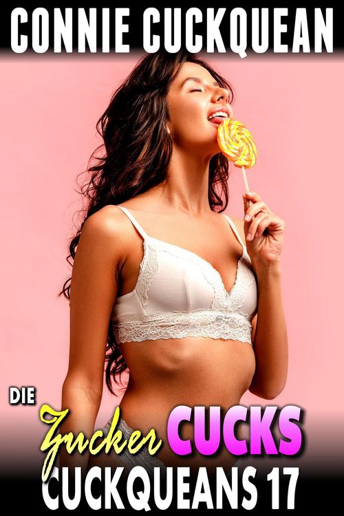 Produktbild: Die Zucker Cucks: Cuckqueans 17