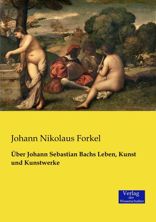 Produktbild: &Uuml;ber Johann Sebastian Bachs Leben, Kunst und Kunstwerke