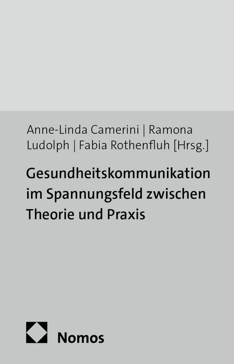 Produktbild: Gesundheitskommunikation im Spannungsfeld zwischen Theorie und Praxis