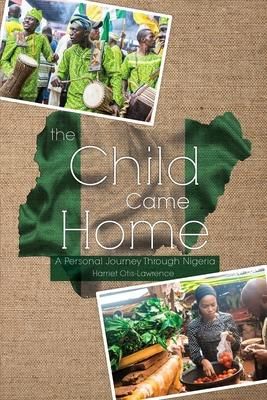 Produktbild: The Child Came Home: A Personal Journey Through Nigeria