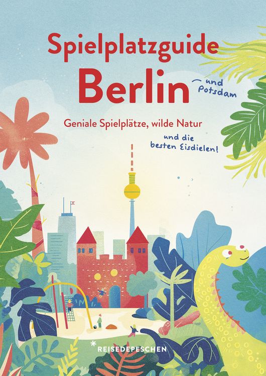 Bild vom Artikel Spielplatzguide Berlin - Reiseführer für Familien vom Autor Cindy Ruch