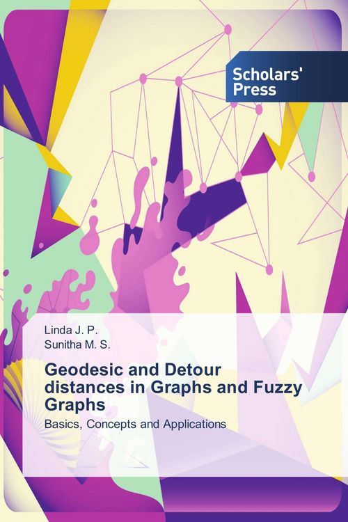 Produktbild: Geodesic and Detour distances in Graphs and Fuzzy Graphs