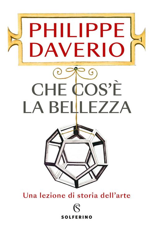 Produktbild: Che cos'&egrave; la bellezza. Una lezione di storia dell'arte