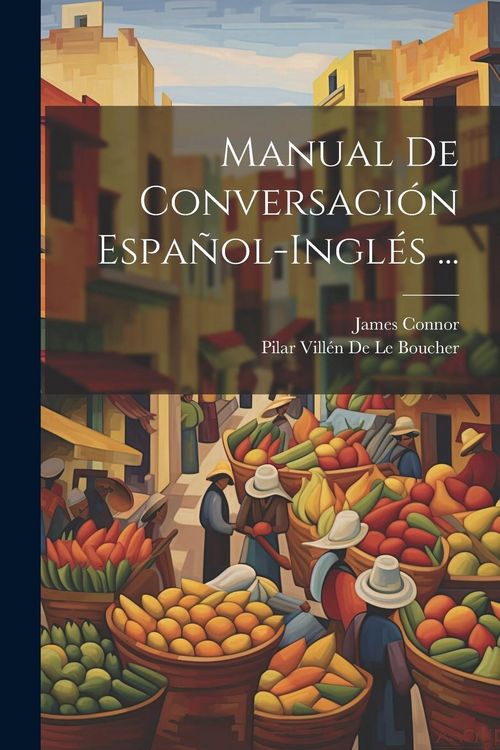 Produktbild: Manual De Conversaci&oacute;n Espa&ntilde;ol-Ingl&eacute;s ...