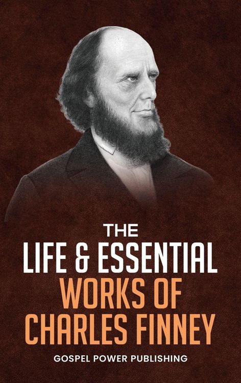 Produktbild: The Life & Essential Works Of Charles Finney