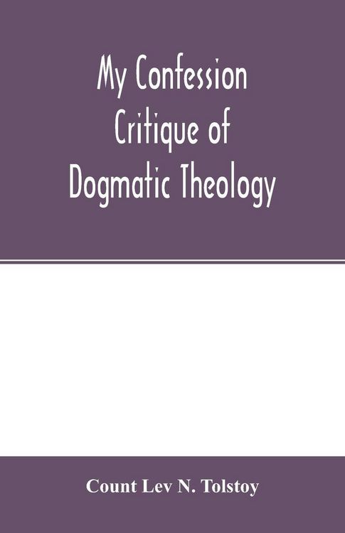 Produktbild: My confession; Critique of dogmatic theology