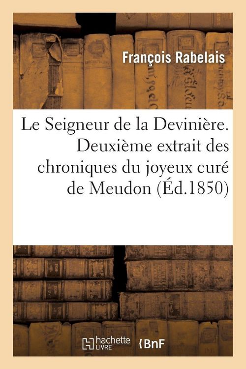 Produktbild: Le Seigneur de la Devini&egrave;re. Deuxi&egrave;me extrait des chroniques du joyeux cur&eacute; de Meudon