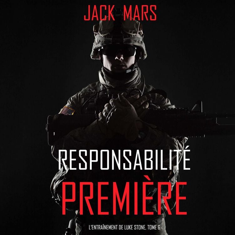 Produktbild: Responsabilit&eacute; Premi&egrave;re (L'Entra&icirc;nement de Luke Stone, tome 6)