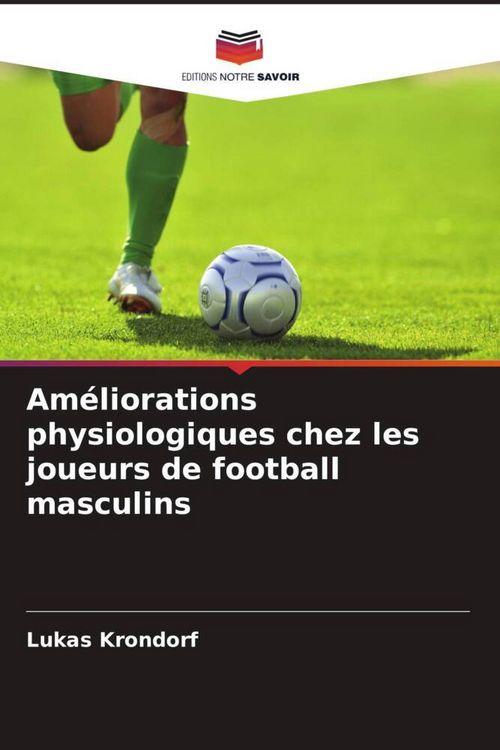 Produktbild: Am&eacute;liorations physiologiques chez les joueurs de football masculins
