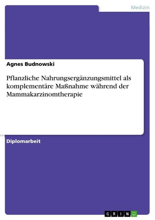 Produktbild: Pflanzliche Nahrungserg&auml;nzungsmittel als komplement&auml;re Ma&szlig;nahme w&auml;hrend der Mammakarzinomtherapie