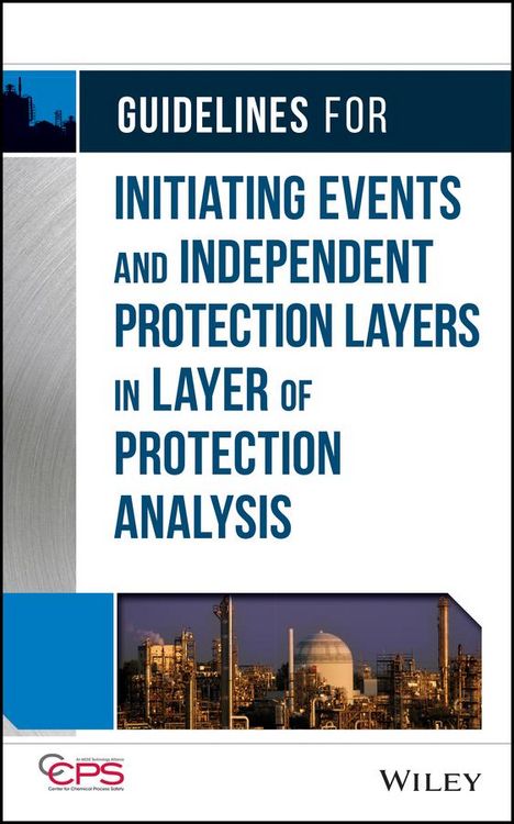 Produktbild: Guidelines for Initiating Events and Independent Protection Layers in Layer of Protection Analysis