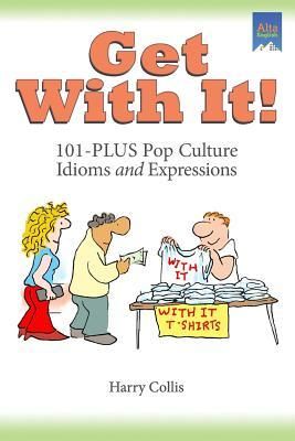 Produktbild: Get With It!: 101-PLUS Pop Culture Idioms and Expressions