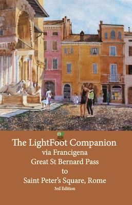 Produktbild: The LightFoot Companion to the via Francigena Great Saint Bernard Pass to St Peter's Square, Rome - Edition 3