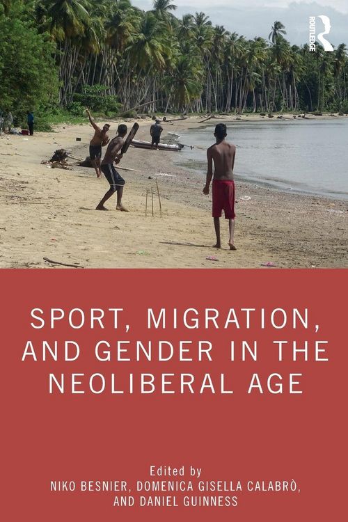 Produktbild: Sport, Migration, and Gender in the Neoliberal Age