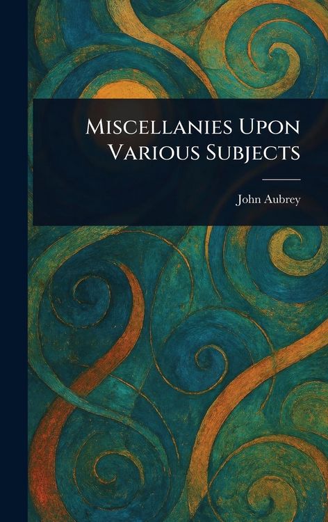Produktbild: Miscellanies Upon Various Subjects