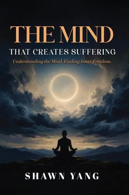 Produktbild: The Mind That Creates Suffering