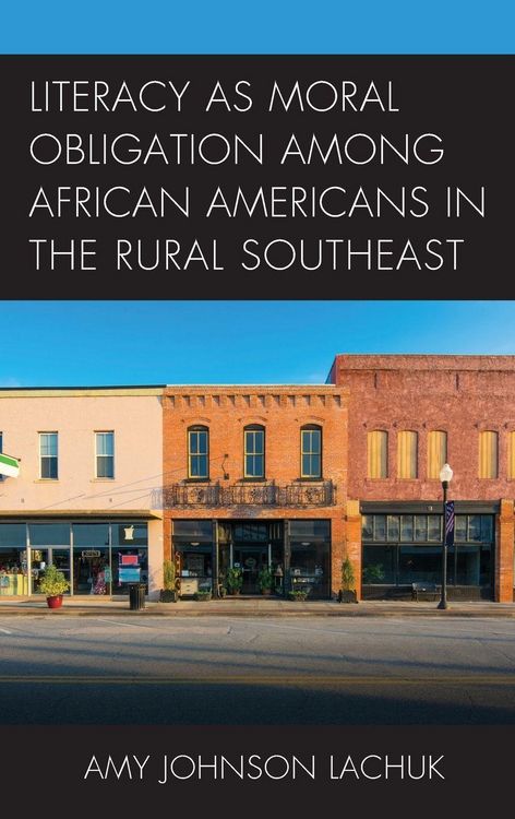 Produktbild: Literacy as Moral Obligation among African Americans in the Rural Southeast