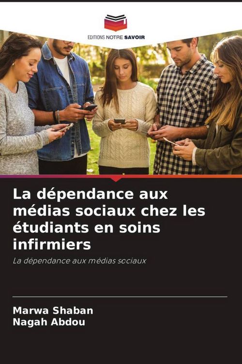 Produktbild: La d&eacute;pendance aux m&eacute;dias sociaux chez les &eacute;tudiants en soins infirmiers