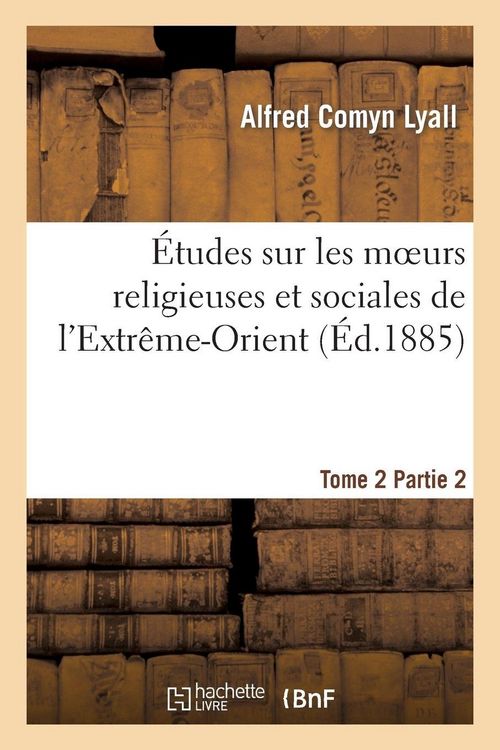 Produktbild: &Eacute;tudes sur les moeurs religieuses et sociales de l'Extr&ecirc;me-Orient. Tome 2,Partie 2