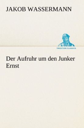 Produktbild: Der Aufruhr um den Junker Ernst