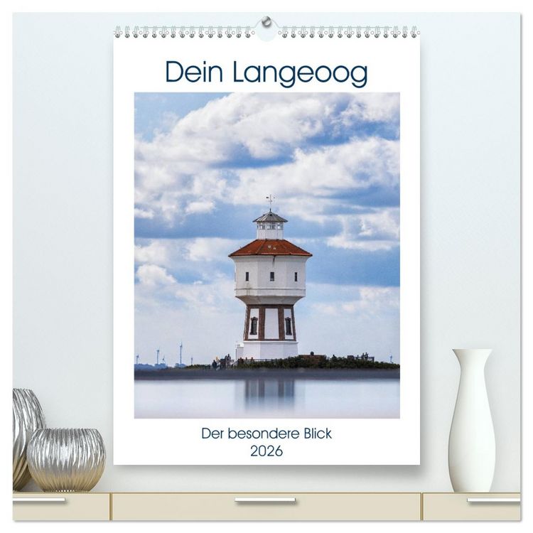 Produktbild: Dein Langeoog - Der besondere Blick (hochwertiger Premium Wandkalender 2026 DIN A2 hoch), Kunstdruck in Hochglanz