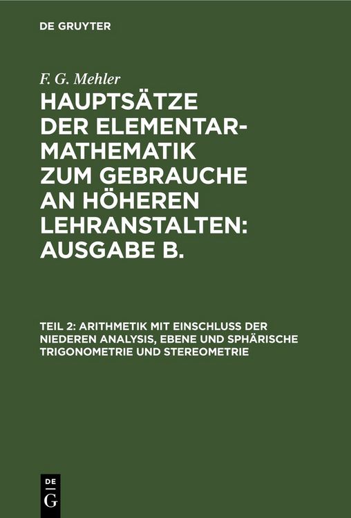 Produktbild: Arithmetik mit Einschluss der niederen Analysis, ebene und sph&auml;rische Trigonometrie und Stereometrie