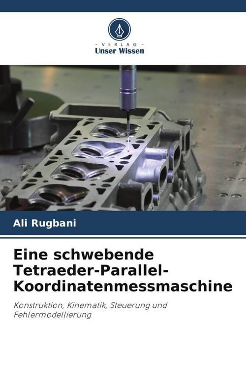 Produktbild: Eine schwebende Tetraeder-Parallel-Koordinatenmessmaschine