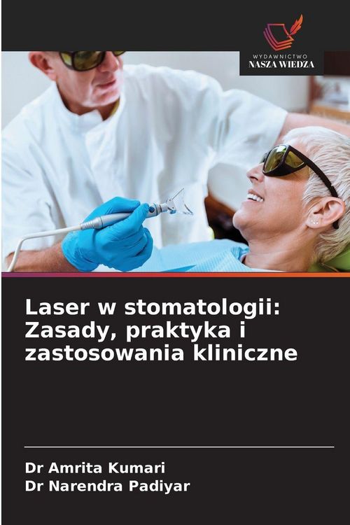 Produktbild: Laser w stomatologii: Zasady, praktyka i zastosowania kliniczne