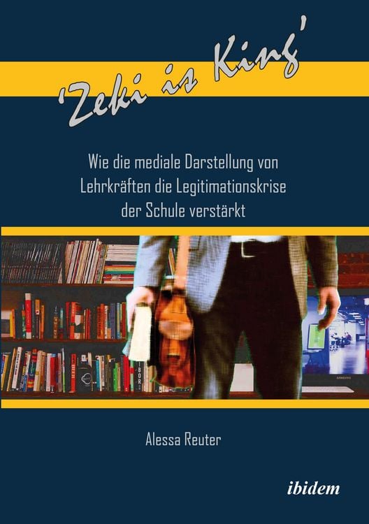 Produktbild: 'Zeki is King': Wie die mediale Darstellung von Lehrkr&auml;ften die Legitimationskrise der Schule verst&auml;rkt