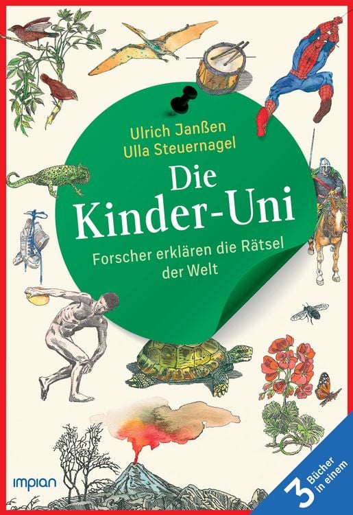 Produktbild: Die Kinder-Uni: Forscher erkl&auml;ren die R&auml;tsel der Welt - Taschenbuchausgabe