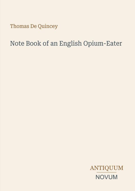 Produktbild: Note Book of an English Opium-Eater