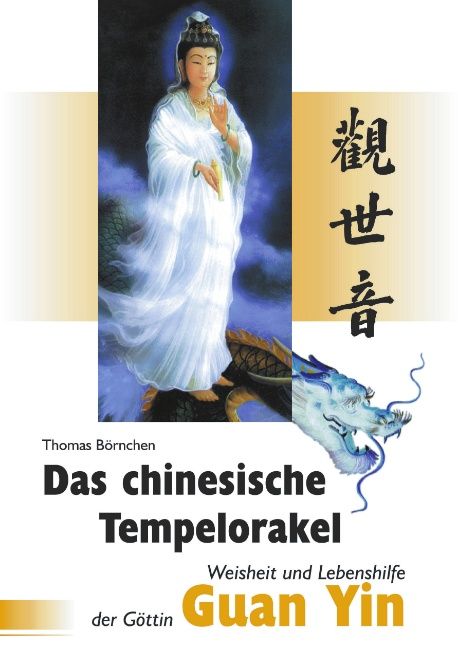 Produktbild: Das chinesische Tempelorakel - Weisheit und Lebenshilfe der G&ouml;ttin Guan Yin