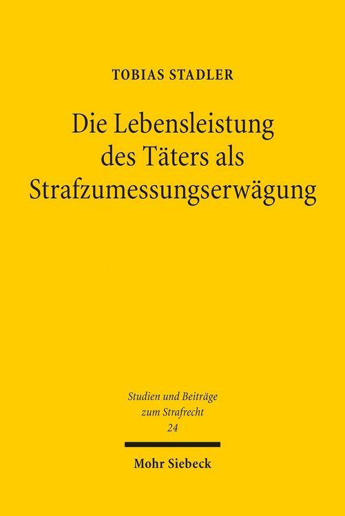Produktbild: Die Lebensleistung des T&auml;ters als Strafzumessungserw&auml;gung