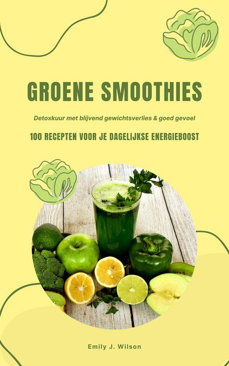 Produktbild: Groene Smoothies: 100 recepten voor dagelijkse energieboost