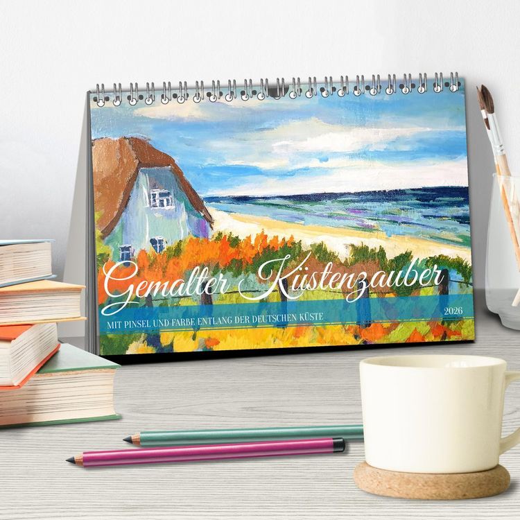 Produktbild: Gemalter K&uuml;stenzauber - Mit Pinsel und Farbe entlang der deutschen K&uuml;ste (Tischkalender 2026 DIN A5 quer), CALVENDO Monatskalender