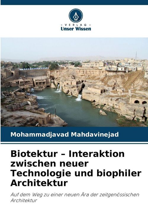 Produktbild: Biotektur - Interaktion zwischen neuer Technologie und biophiler Architektur