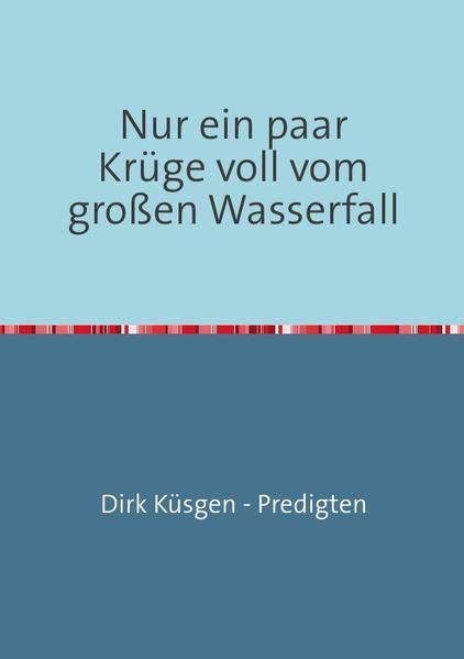 Produktbild: Nur ein paar Kr&uuml;ge voll vom gro&szlig;en Wasserfall