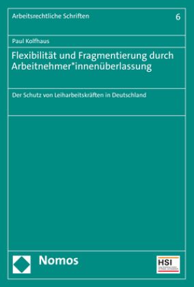Produktbild: Flexibilit&auml;t und Fragmentierung durch Arbeitnehmer*innen&uuml;berlassung