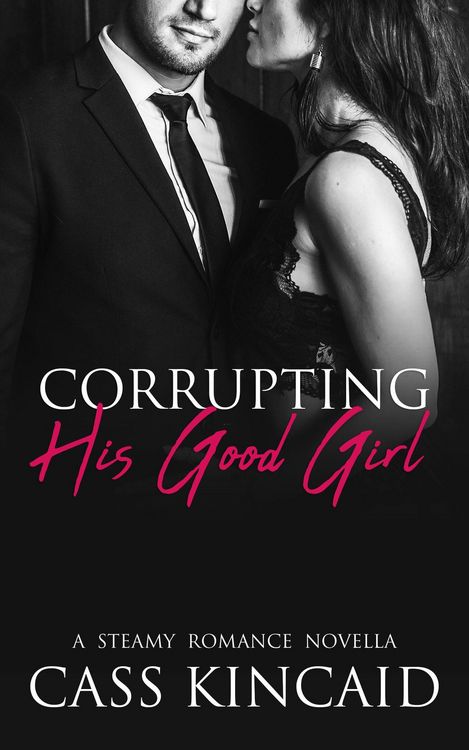 Produktbild: Corrupting His Good Girl (His & Hers Duet, #1)
