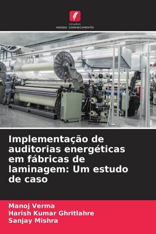 Produktbild: Implementa&ccedil;&atilde;o de auditorias energ&eacute;ticas em f&aacute;bricas de laminagem: Um estudo de caso