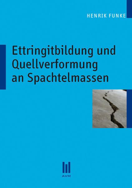 Produktbild: Ettringitbildung und Quellverformung an Spachtelmassen