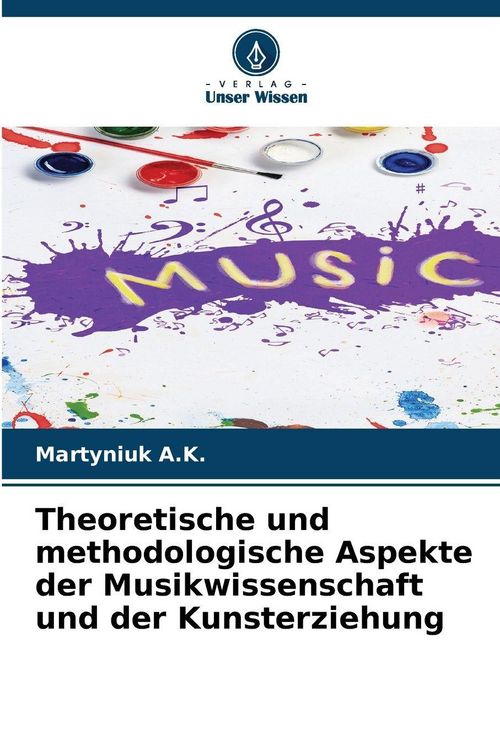 Produktbild: Theoretische und methodologische Aspekte der Musikwissenschaft und der Kunsterziehung