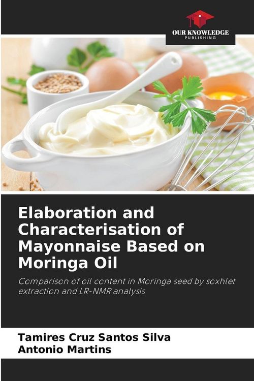 Produktbild: Elaboration and Characterisation of Mayonnaise Based on Moringa Oil