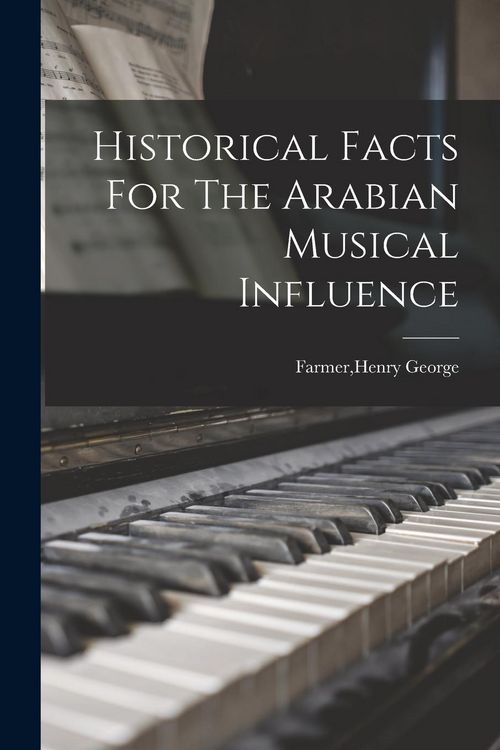 Produktbild: Historical Facts For The Arabian Musical Influence