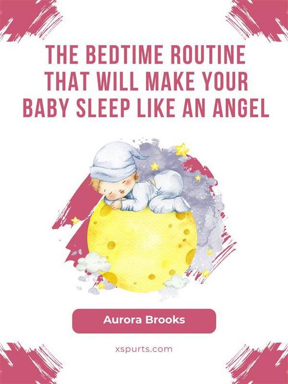 Produktbild: The Bedtime Routine That Will Make Your Baby Sleep Like an Angel