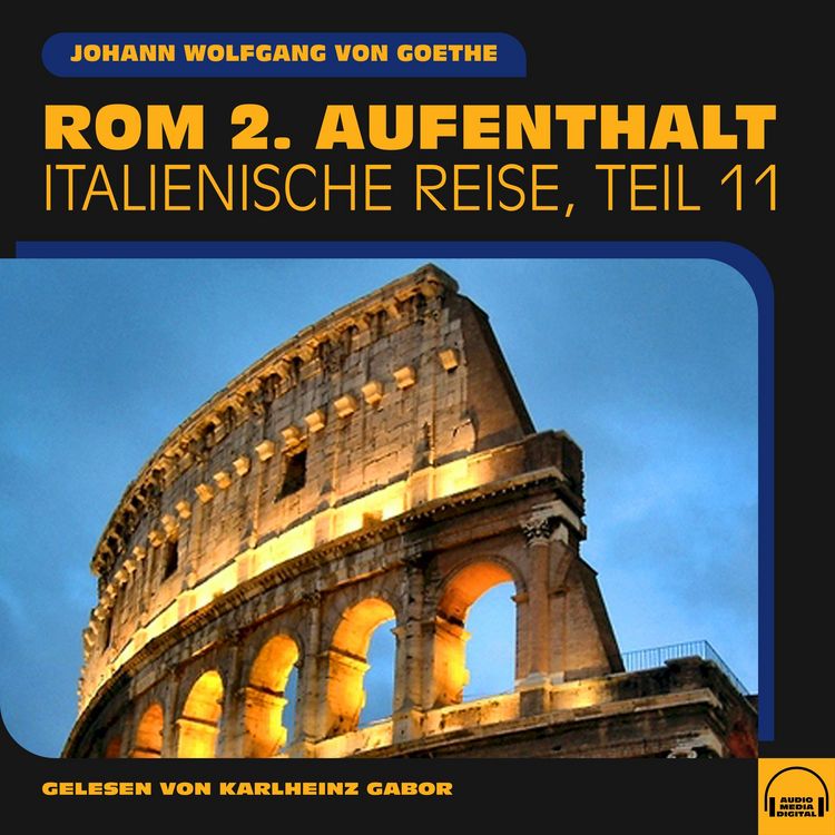 Produktbild: Rom 2. Aufenthalt (Italienische Reise, Teil 11)